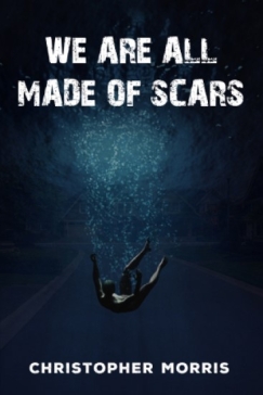 We Are All Made of Scars
