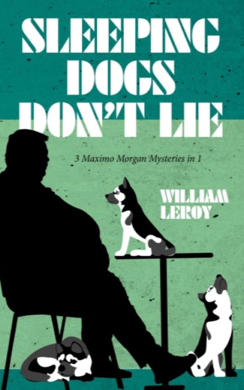 First Place: Dogs Don't Lie by William Leroy