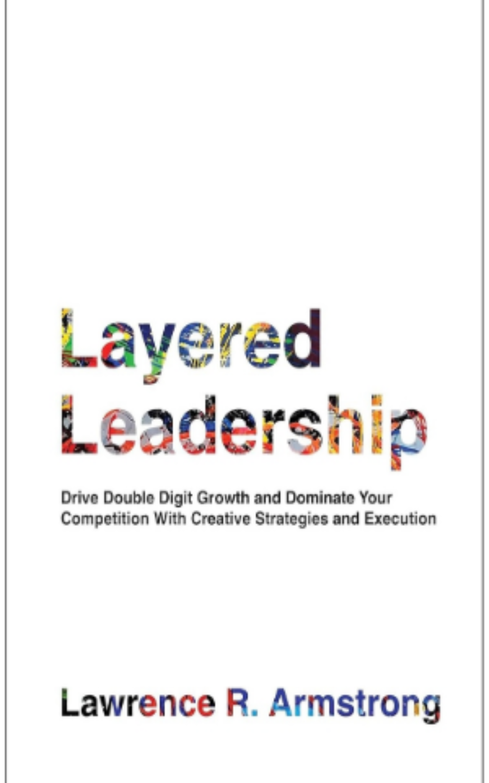 Layered Leadership