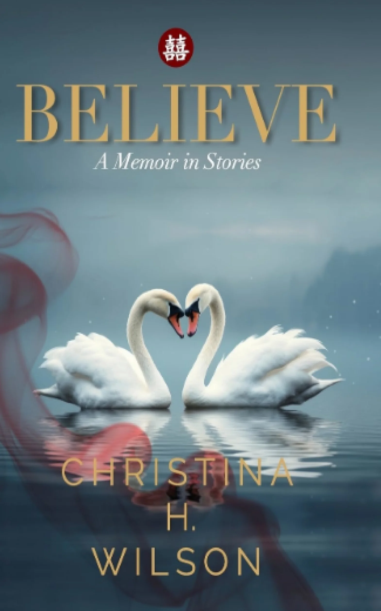 Believe:  A Memoir in Stories