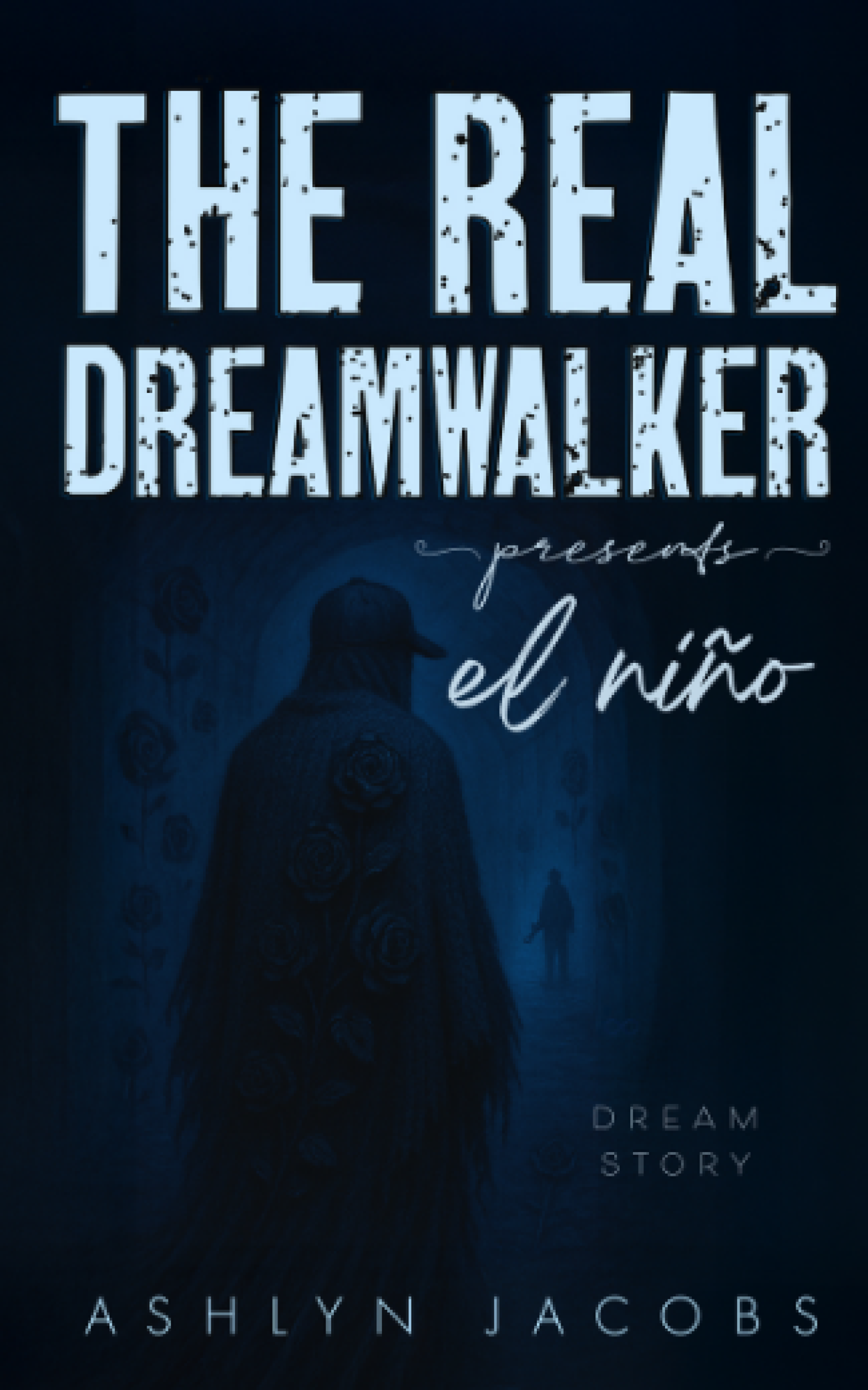 The Real Dreamwalker Presents El Nino