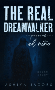 The Real Dreamwalker Presents El Nino
