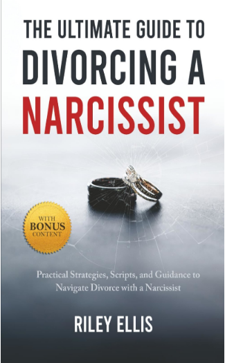 First Place: The Untimate Guide to Divorcing a Narcississt by Riley Ellis