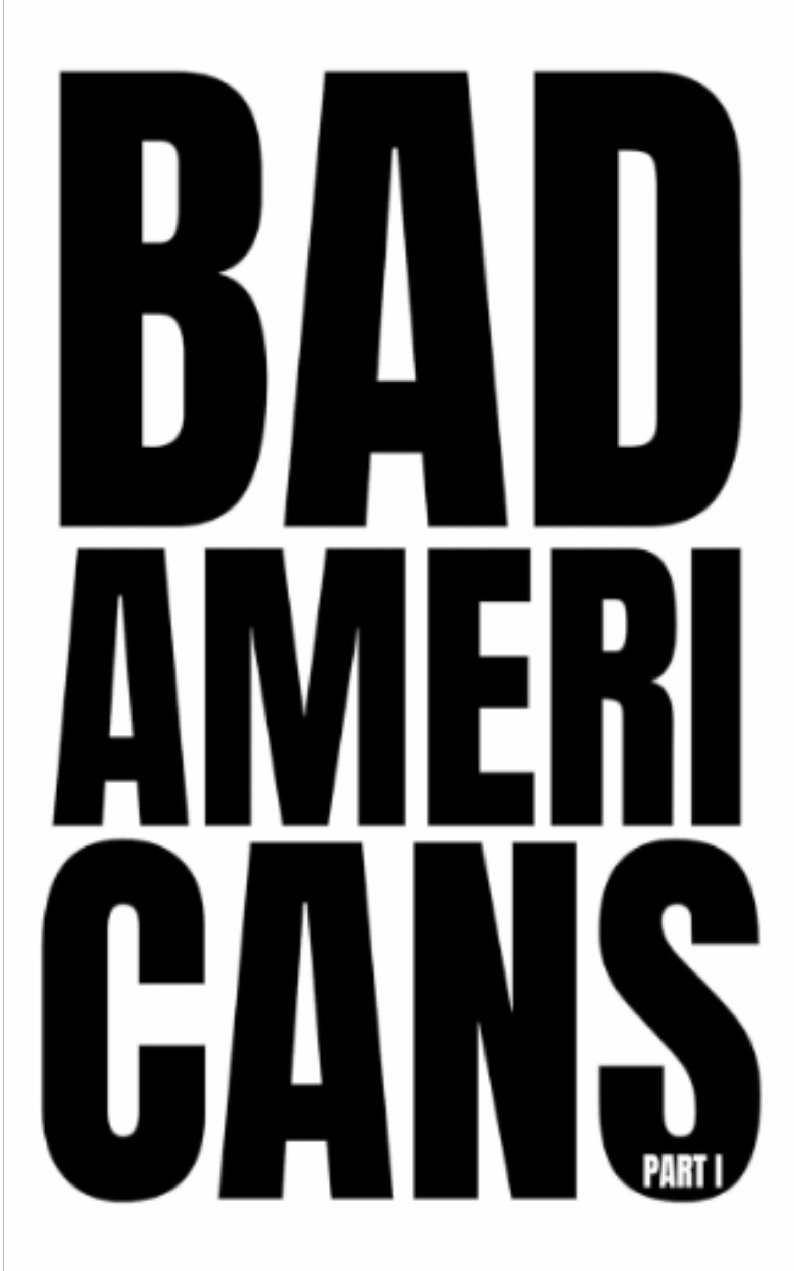 First Place:  Bad Americans by Tejas Desai