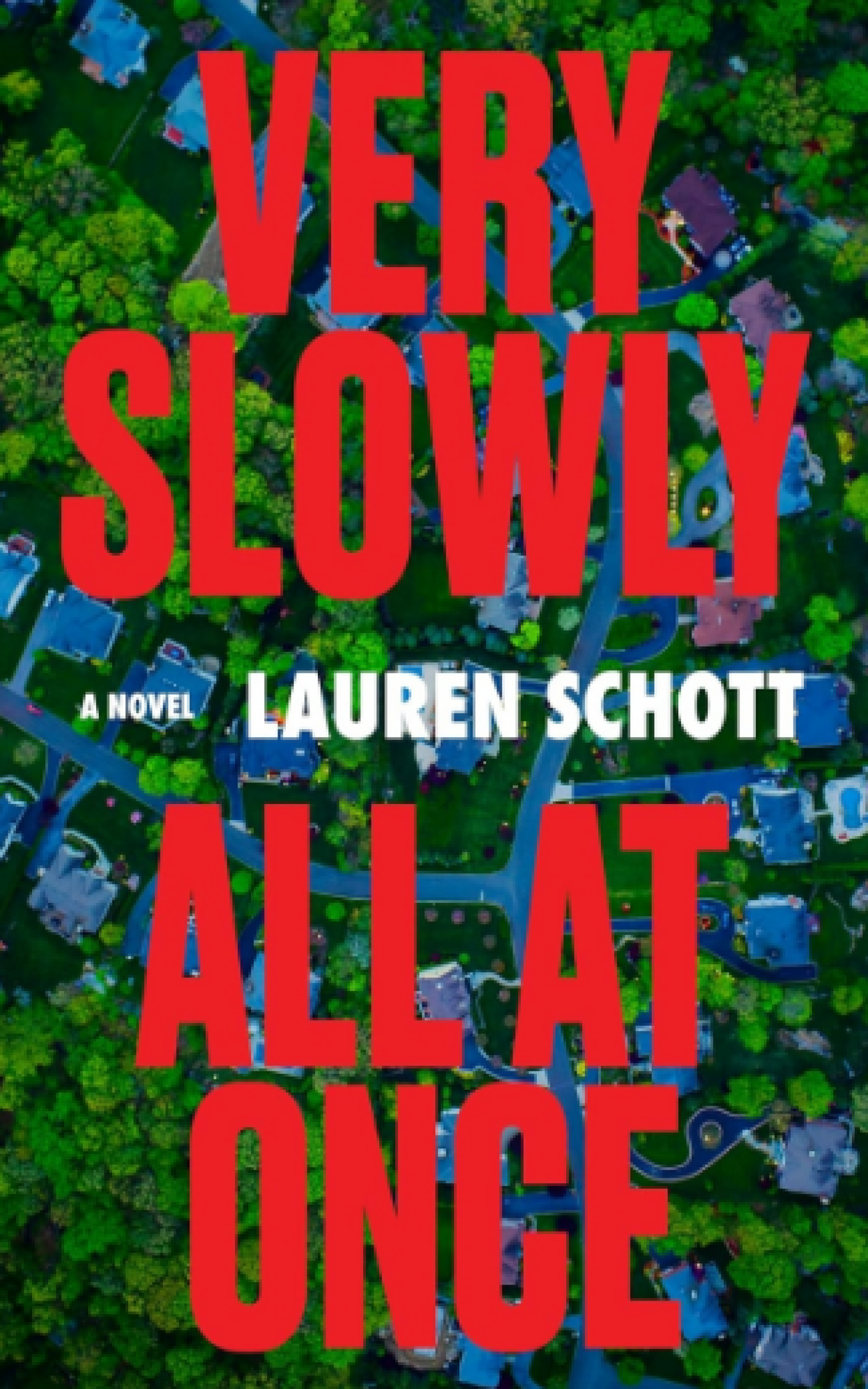 Very Slowly All at Once