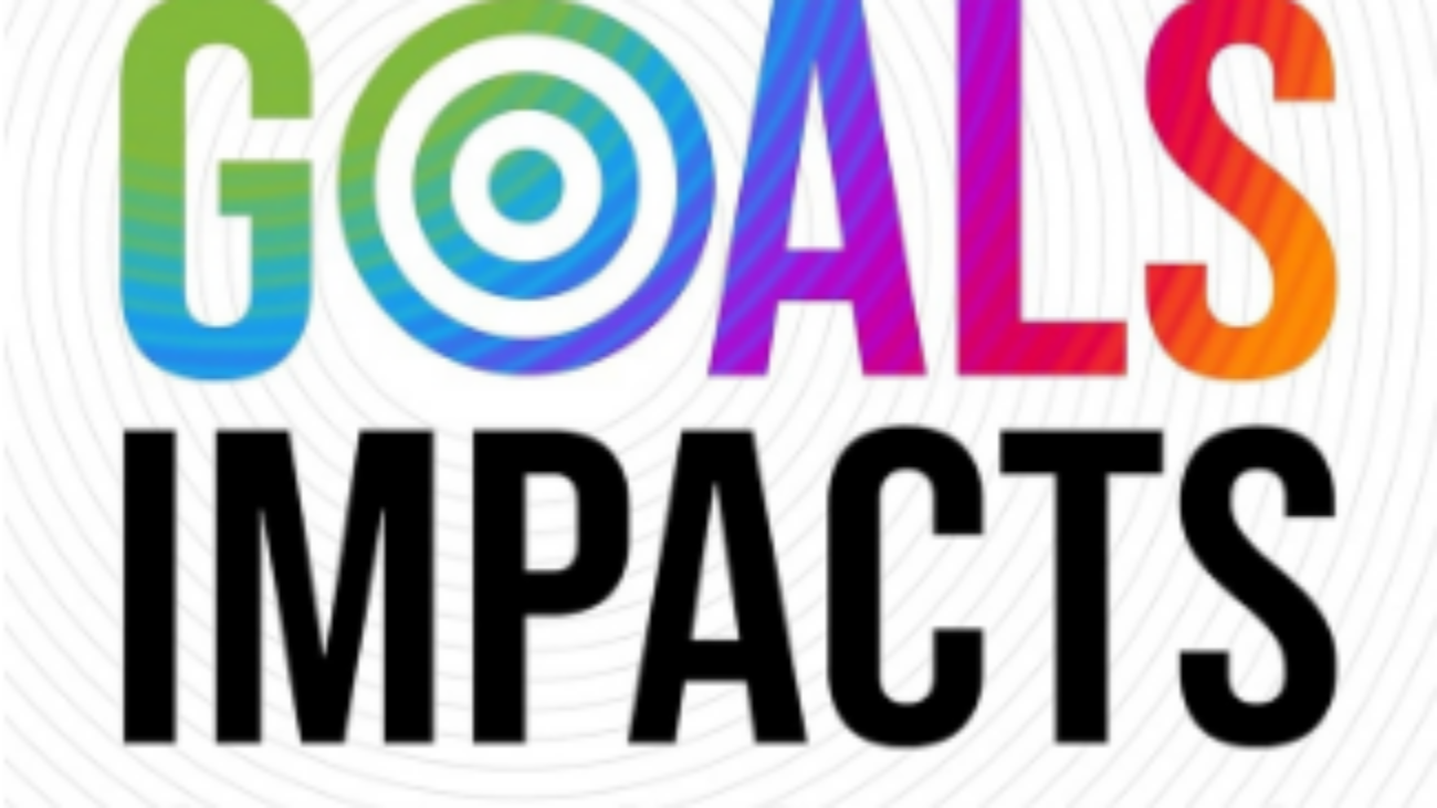 Connecting Goals to Impacts and Outcomes