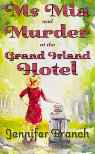 Ms. Mial and Murder at the Grand Island Hotel