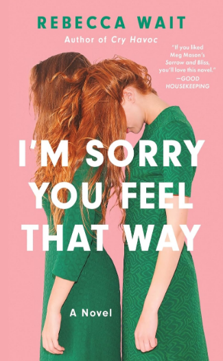 I'm Sorry You Feel That Way