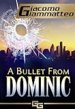 A Bullet from Dominic