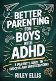 Better Parenting for Boys with ADHD