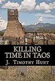 Killing Time in Taos