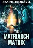 The Matriarch Matrix
