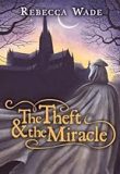 The Theft & the Miracle