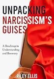 Unpacking Narcissism's Guises